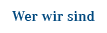 Wer wir sind